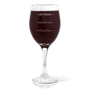 Rough Day Design Wine 410ml Glass